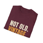 Not Old Vintage - Funny Gen X Birthday T-Shirt