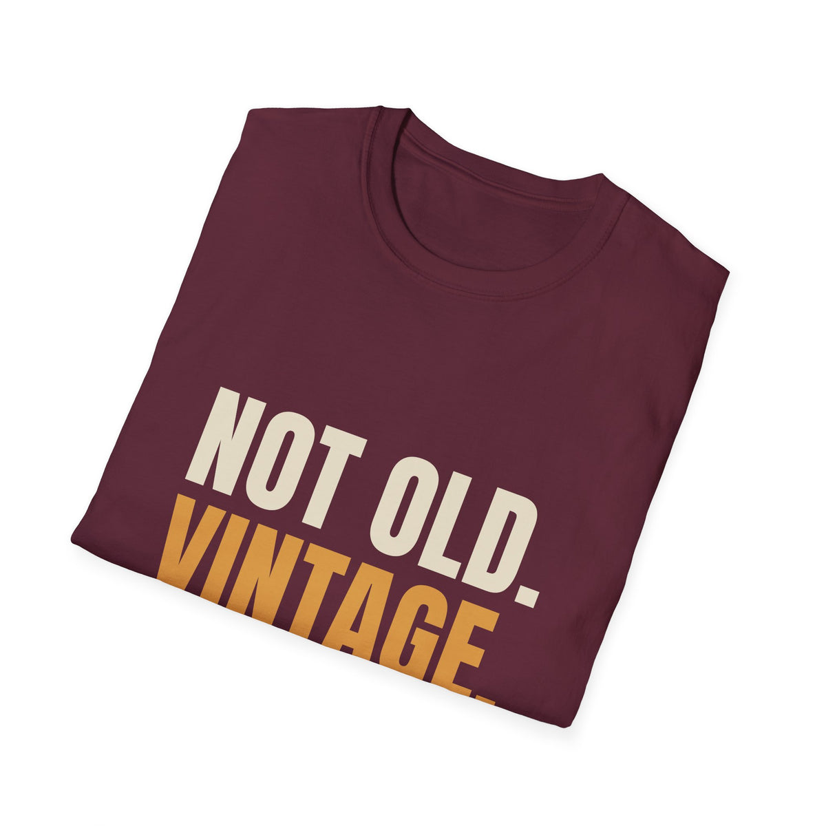 Not Old Vintage - Funny Gen X Birthday T-Shirt