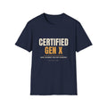 Certified Gen X Some Assembly Not Required - Funny Tee