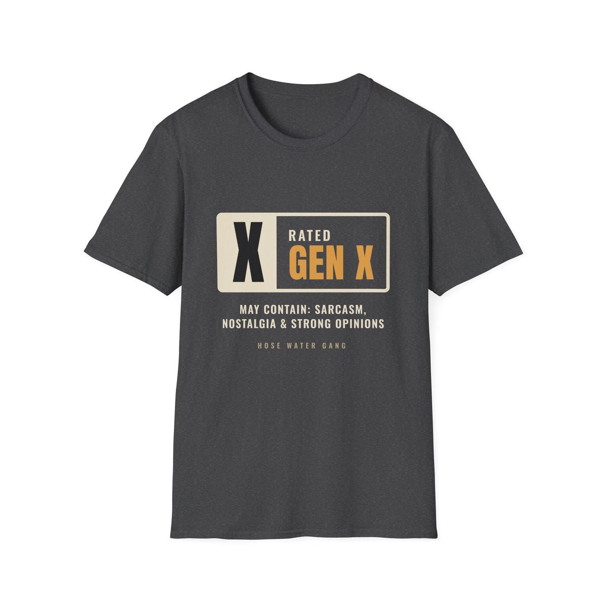 Rated Gen X May Contain Sarcasm - Funny Warning T-Shirt