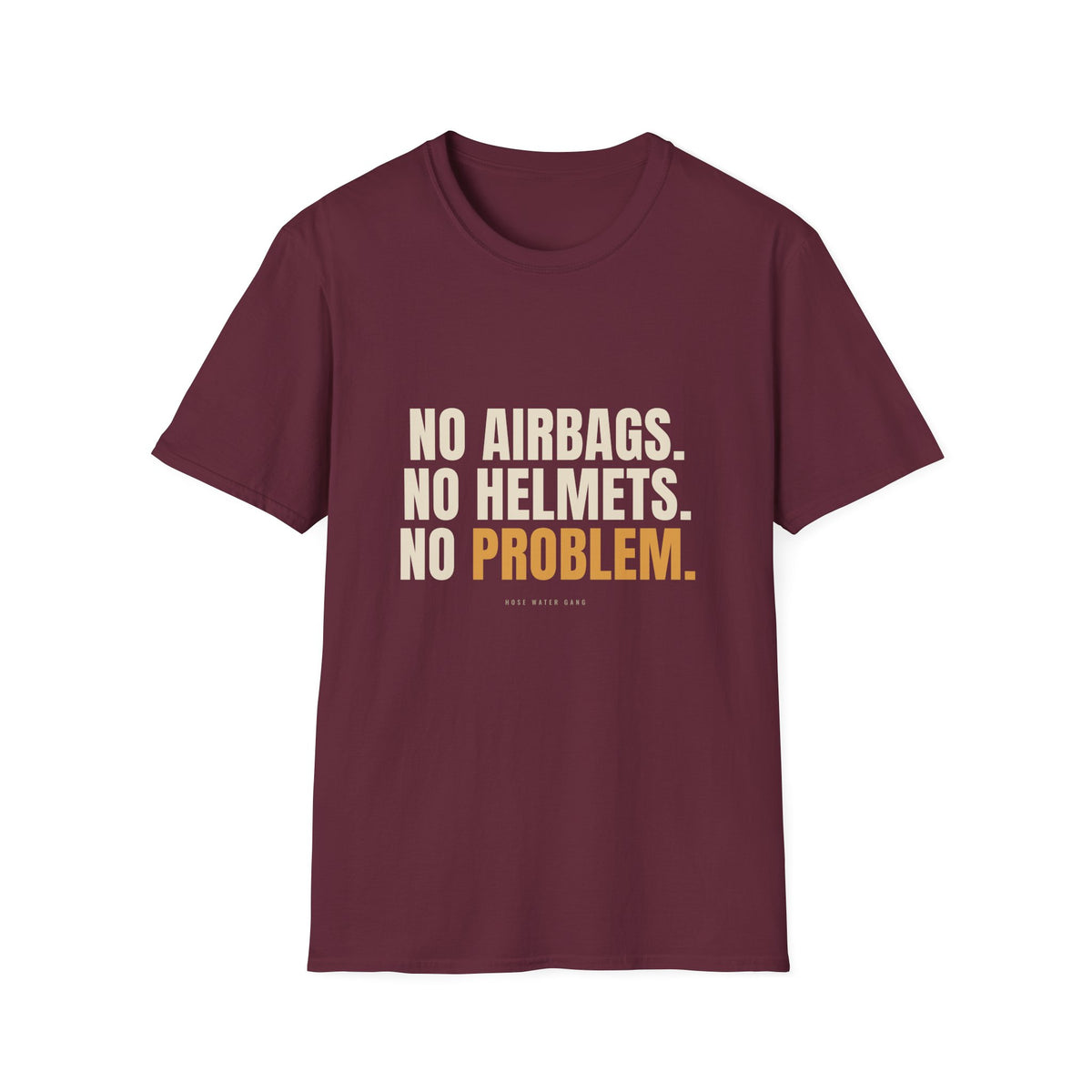No Airbags No Helmets No Problem - Funny Gen X T-Shirt