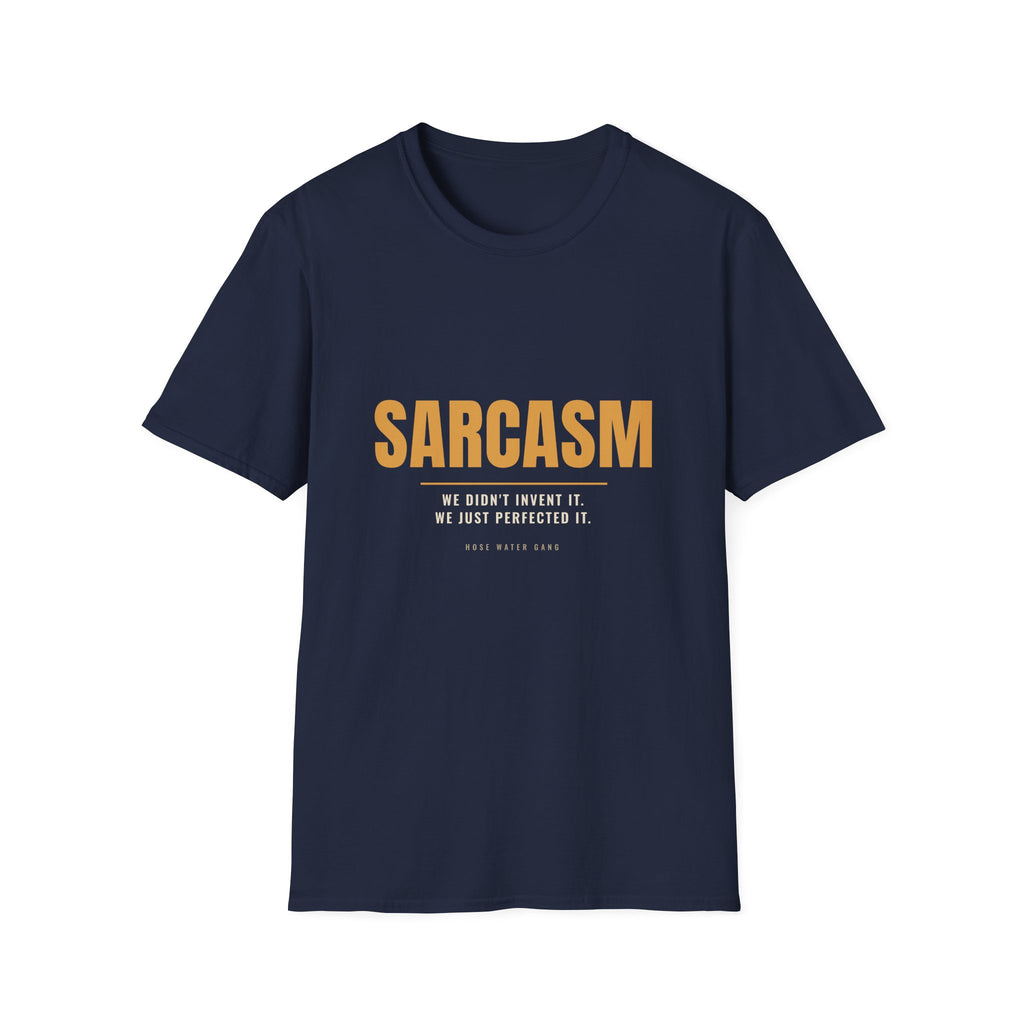 We Perfected Sarcasm - Funny Gen X Sarcastic T-Shirt