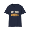 Not Old Vintage - Funny Gen X Birthday T-Shirt