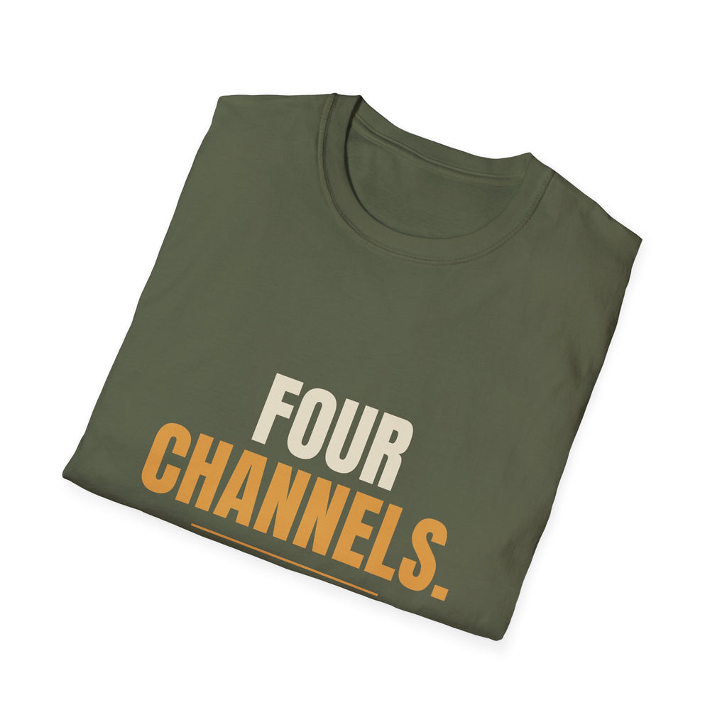 Four Channels And We Liked It - Funny Gen X T-Shirt
