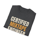 Certified Mixtape Engineer - Gen X Music Nostalgia Tee