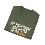 My First Phone Was Bolted To The Wall - Gen X Tee