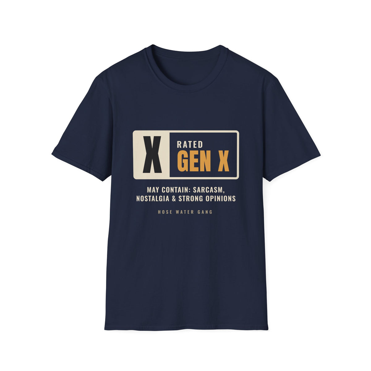 Rated Gen X May Contain Sarcasm - Funny Warning T-Shirt