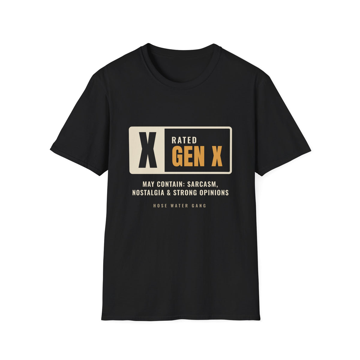 Rated Gen X May Contain Sarcasm - Funny Warning T-Shirt