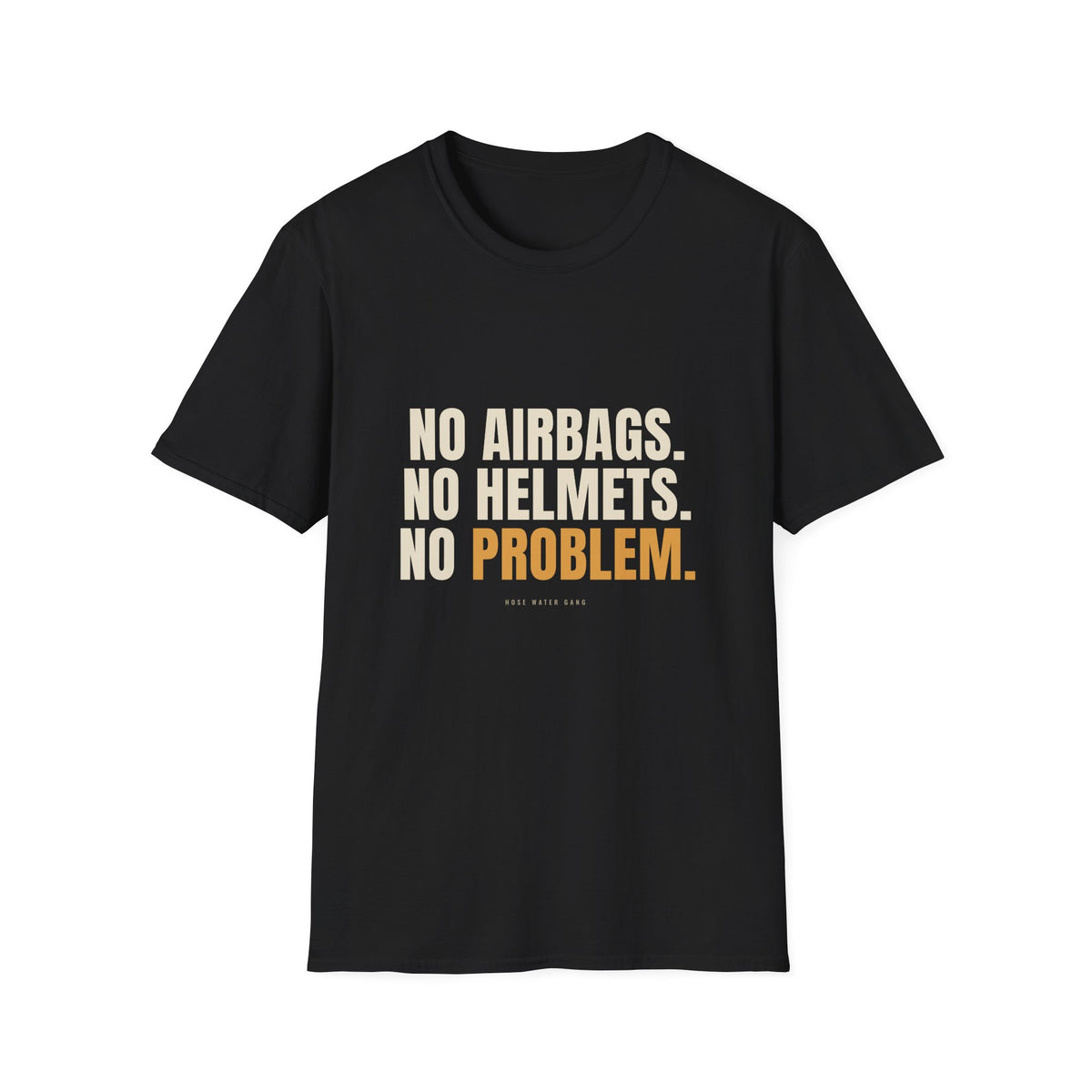 No Airbags No Helmets No Problem - Funny Gen X T-Shirt