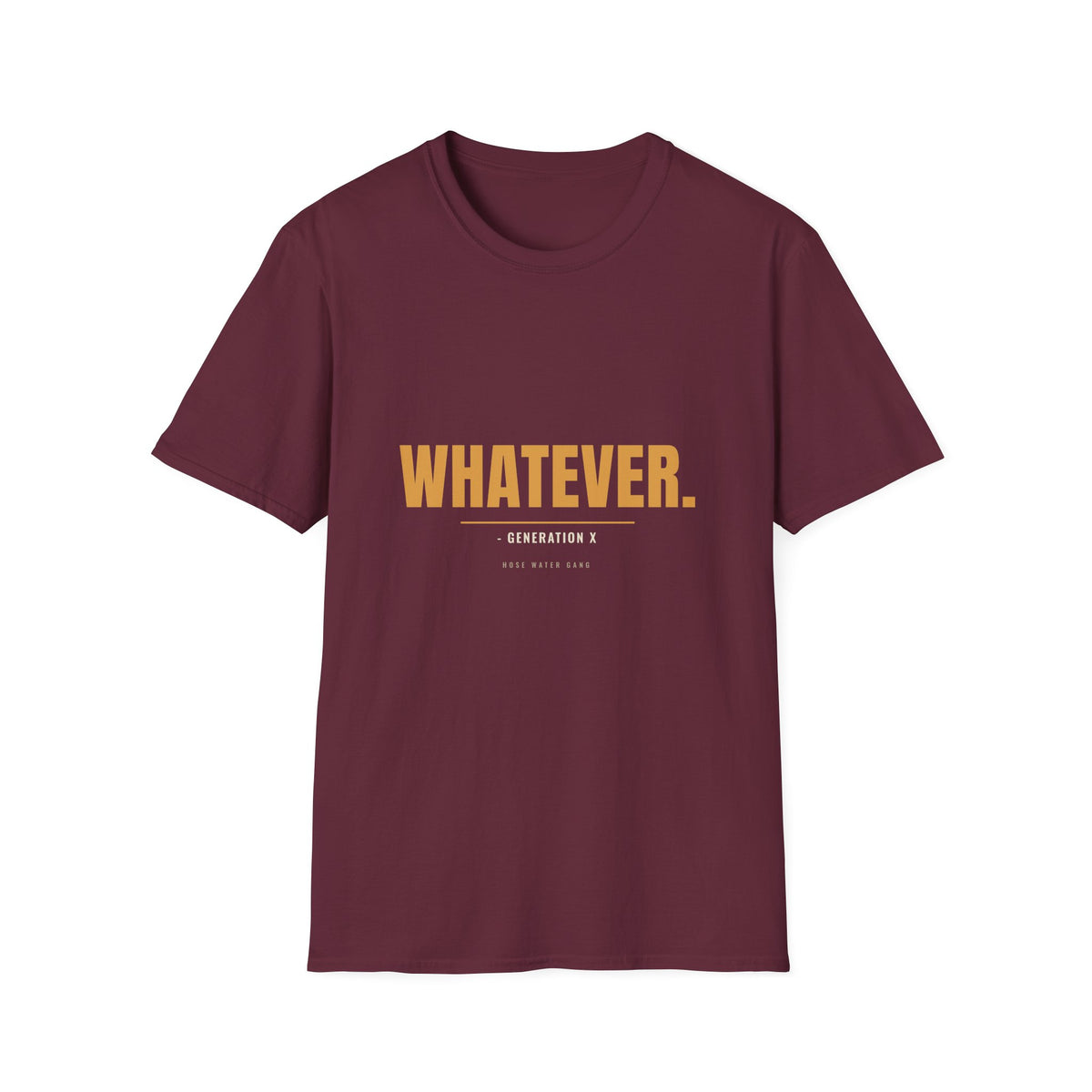 Whatever Generation X - Funny Sarcastic Gen X Tee