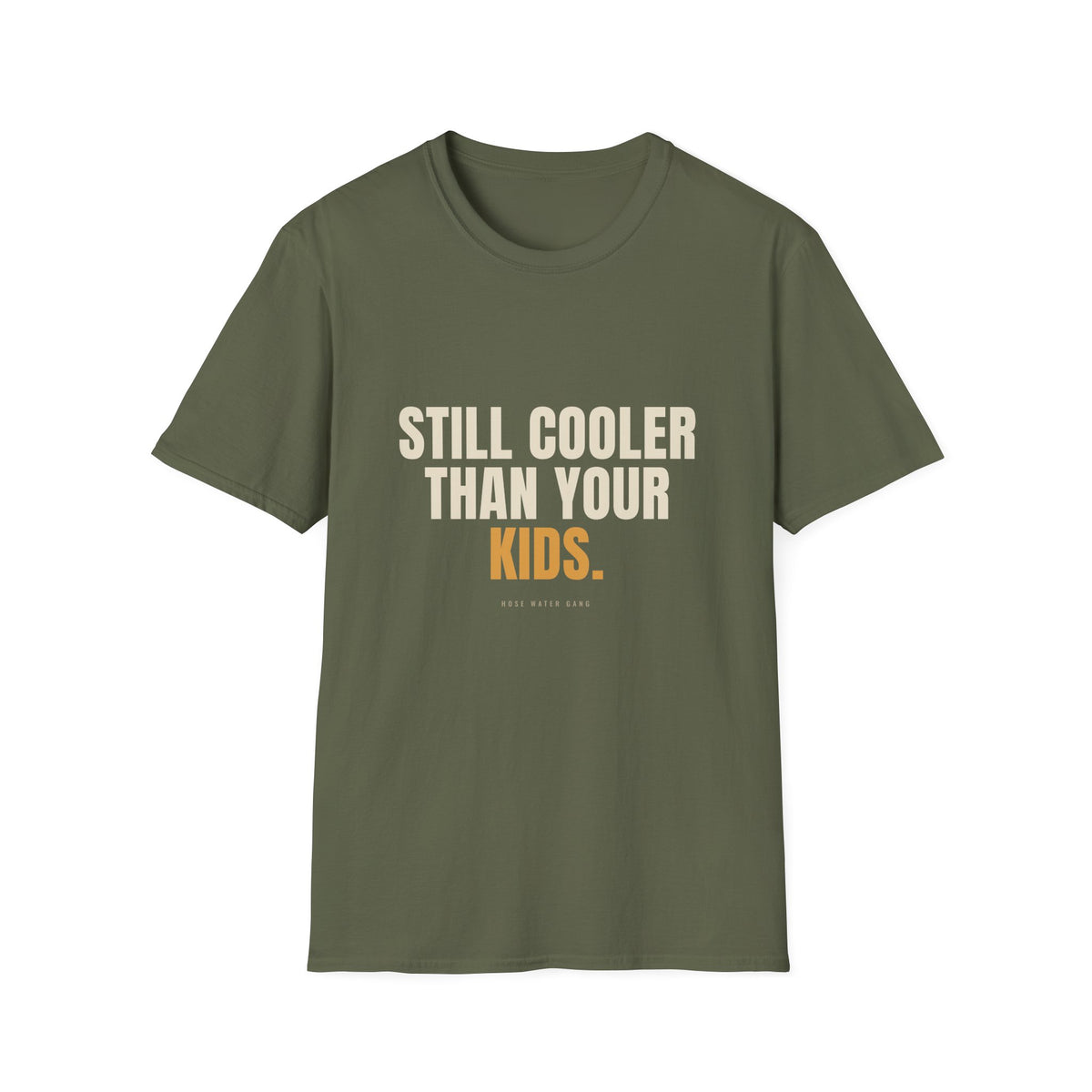 Still Cooler Than Your Kids - Funny Gen X T-Shirt