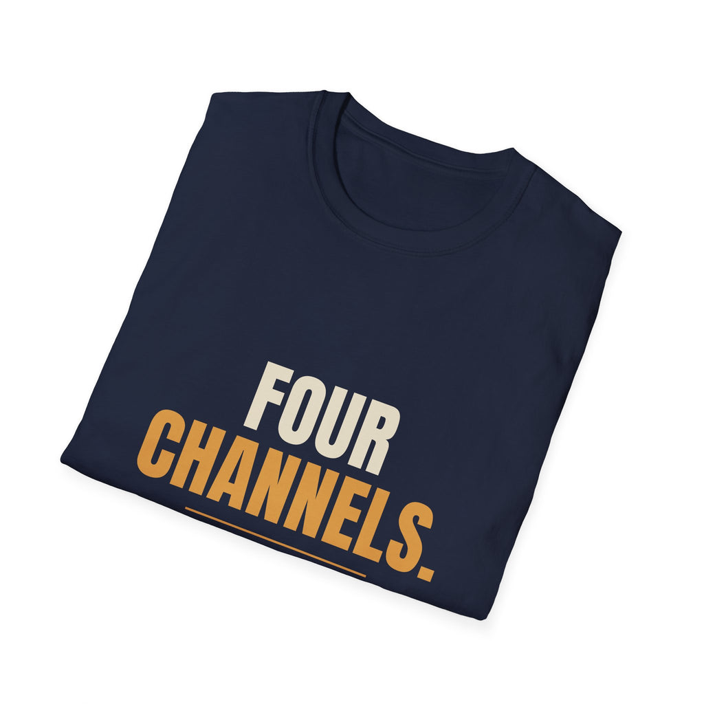 Four Channels And We Liked It - Funny Gen X T-Shirt