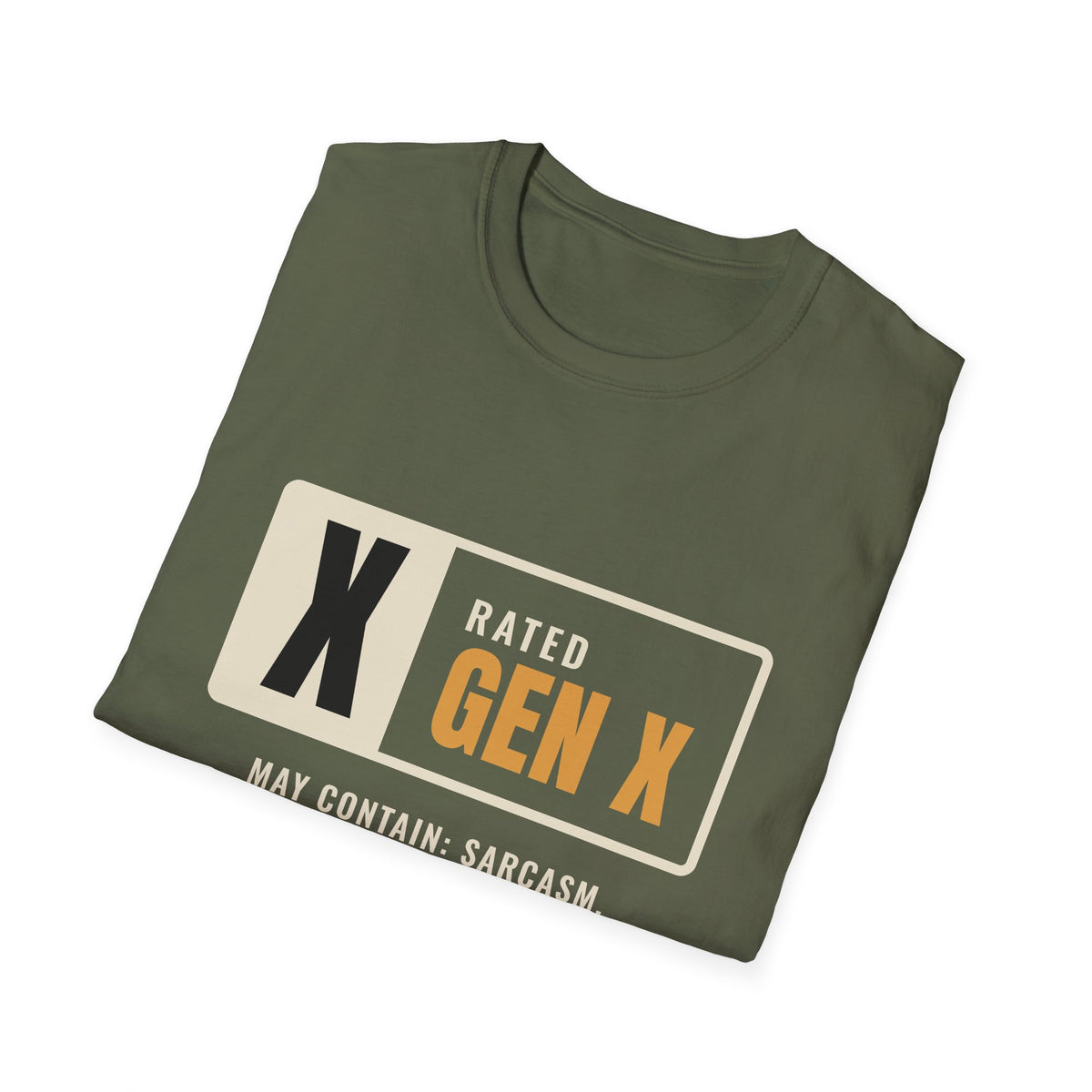 Rated Gen X May Contain Sarcasm - Funny Warning T-Shirt