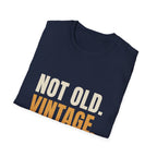 Not Old Vintage - Funny Gen X Birthday T-Shirt